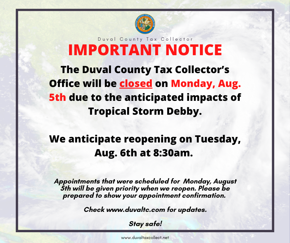 A graphic saying that the tax collector offices are closed on August 5th 2024 because of the tropical storm.
